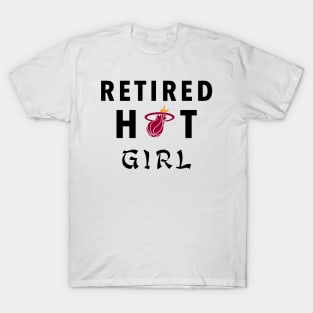 Retired Hot Girl T-Shirt